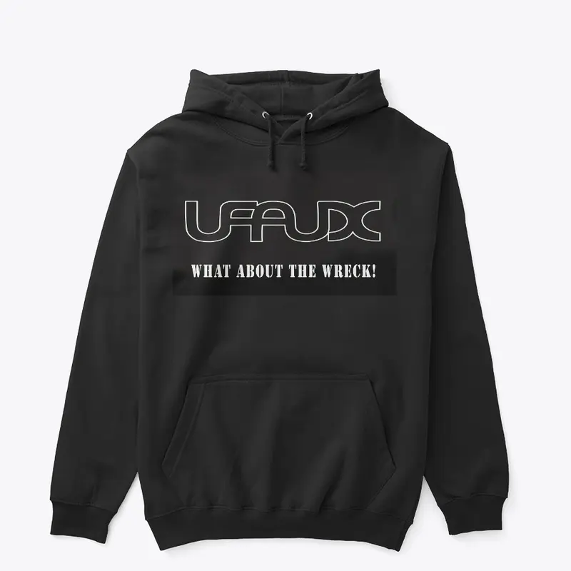 UFAUX - What About the Wreck?