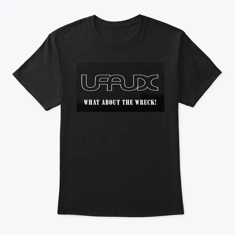 UFAUX - What About the Wreck?