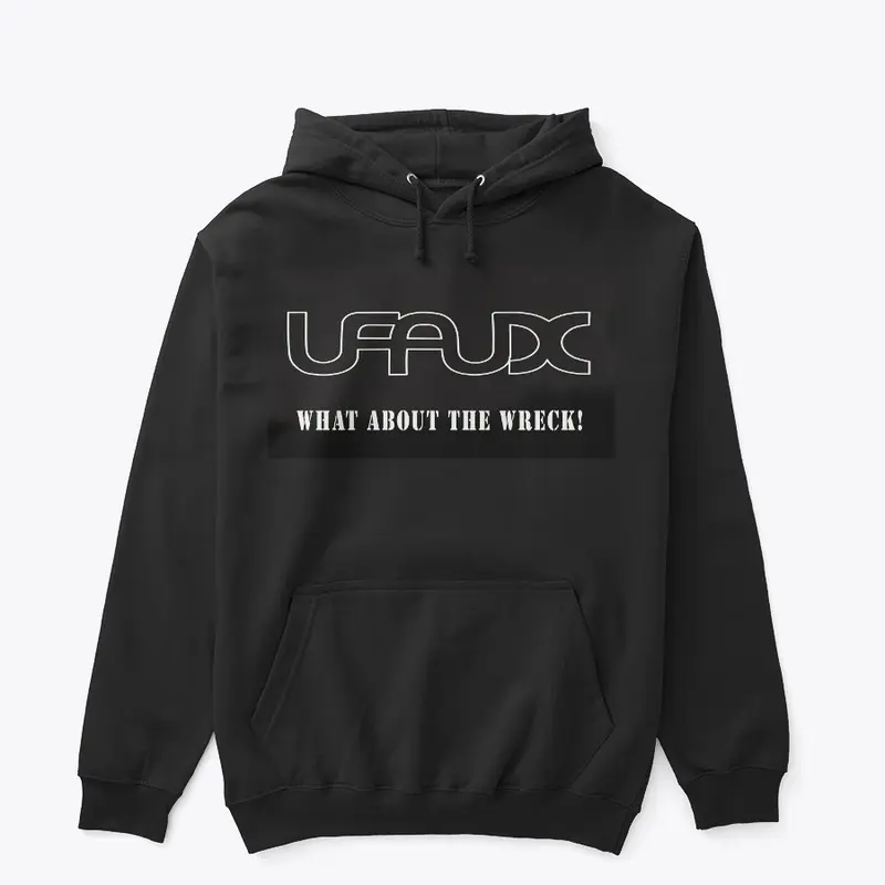 UFAUX - What About the Wreck?